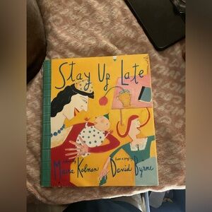 Stay Up Late Book by Maira Kalman and David Byrne hardcover with dust jacket